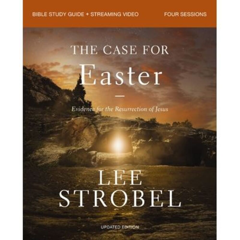 The Case for Easter Bible Study Guide + Streaming Video, Updated Edition: Eviden